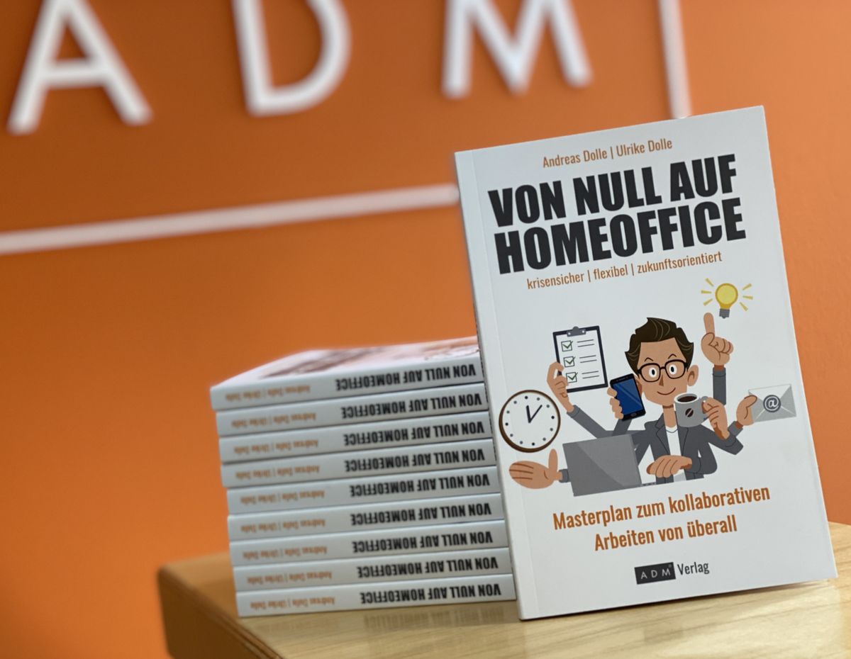 Andreas Dolle, Ulrike Dolle Von Null auf Home-Office - Masterplan zum kollaborativen Arbeiten von überall 240 Seiten | ADM Verlag, Paderborn 18,95 Euro | ISBN 978-3-947583-03-4