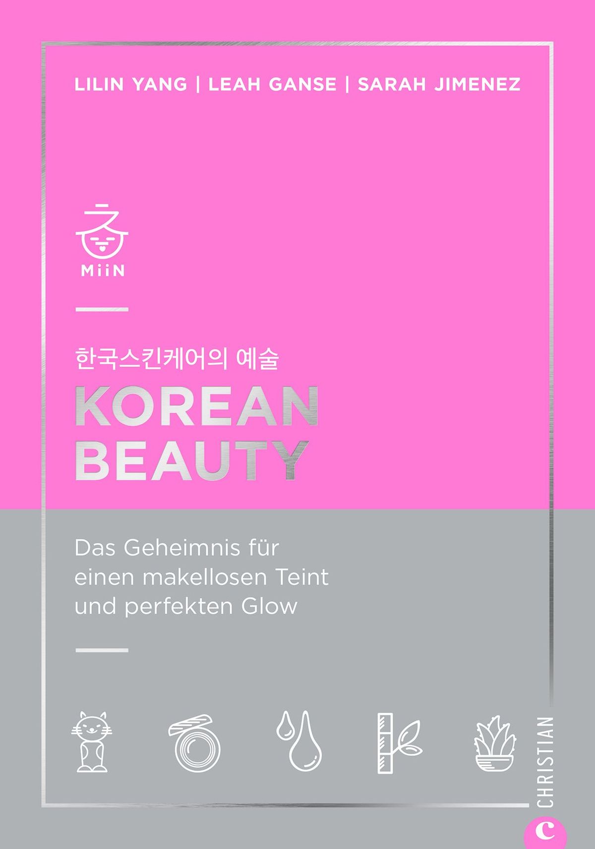 Korean Beauty. Das Geheimnis für einen makellosen Teint und perfekten Glow Lilin Yang, Leah Ganse und Sara Jiménez 192 Seiten, 16,99 Euro, ISBN 978-3-95961-495-5