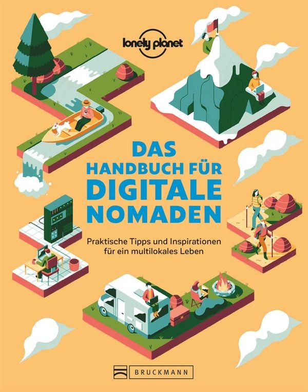 Lonely Planet | Das Handbuch für digitale Nomaden 192 Seiten | 190 Abb. | 19,99 Euro ISBN: 978-3-7343-1994-5