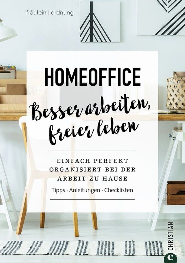 Denise Colquhoun | Home-Office. Besser arbeiten, freier leben. 160 Seiten | 90 Abb. | 19,99 Euro ISBN 978-3-95961-531-0