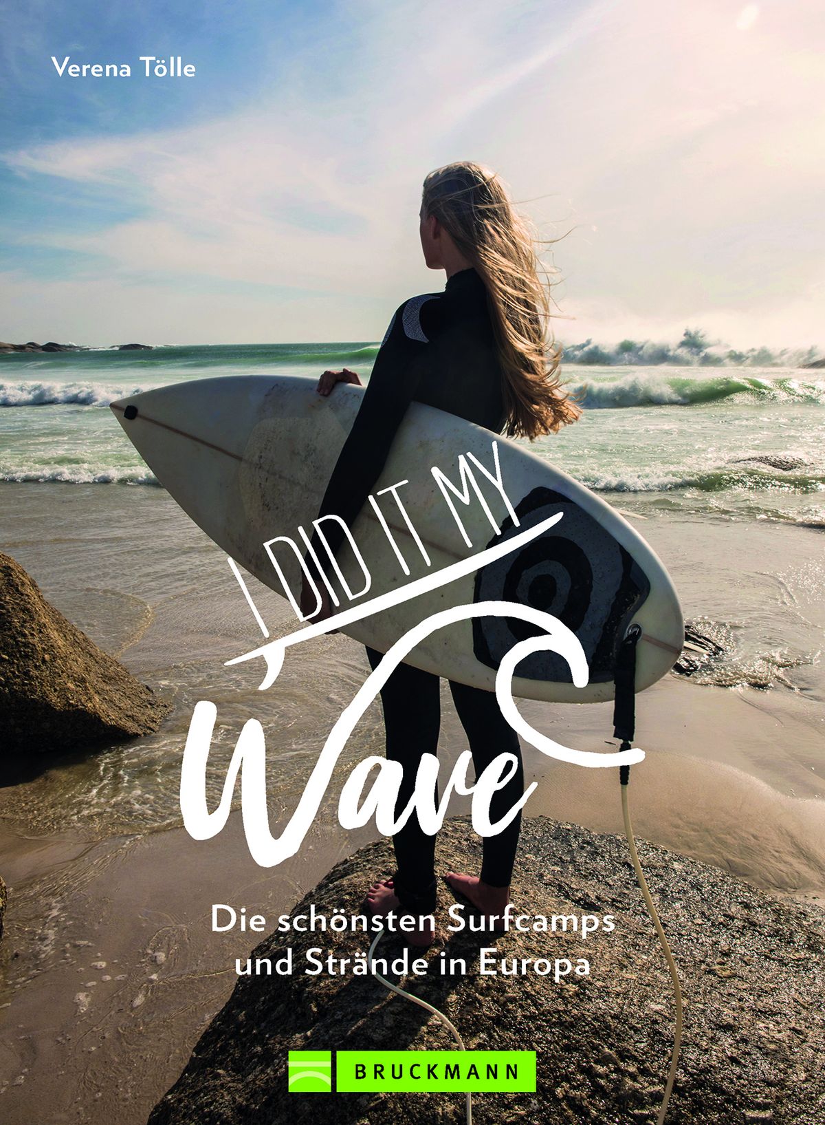 Verena Tölle | I did it my wave! 224 Seiten | ca. 200 Abb. | 24,99 Euro ISBN: 978-3-7343-2077-4